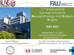 11th International Summer School for Neuropathology and Epilepsy Surgery (INES 2021) @ University Hospital in Erlangen, Germany