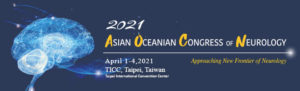 17th Asian Oceanian Congress of Neurology (AOCN 2021) - Rescheduled @ Taipei International Convention Center, Taipei, Taiwan